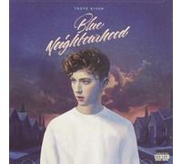 Troye Sivan - Blue Neighbourhood (Dlx)