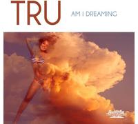 Tru - Am I Dreaming