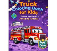 Truck Coloring Book for Kids: Explore Space with Amazing Truck