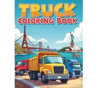 Truck Coloring Book: Trucks At Famous Landmarks by The Five Oceans