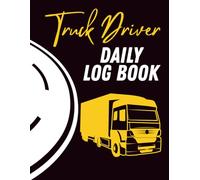 Truck Driver Daily Log Book: A Daily Trucking Log and Mileage Tracker for Commercial Drivers to Record Hours of Service, Trips, Fuel, and Expenses for DOT Compliance