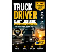 Truck Driver Log Book: Mileage, Fuel & Expense Tracker | Daily Driving Log with Notes & 90 Day Progress Tracker (EU): Simple and Practical Daily Log ... Mileage, Fuel, Expenses and Driving Activity