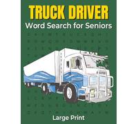Truck Driver Word Search for Seniors Large Print: Easy Trucker Activities for Retired CDL Drivers, Highway Nostalgia, Relaxation and Mental Stimulation
