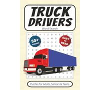 Truck Drivers Word Search: 50+ Puzzles With Easy to Read Print about the Trucking Lifestyle & More | 6x9 inches 110 pages | Gift for Vacations, Holidays, Leisure