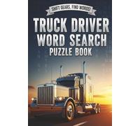Truck Drivers Word Search: Fun and Relaxing Puzzles for Life on the Road 495 Words