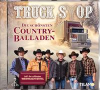 Truck Stop - Die Schönsten Country-Balladen