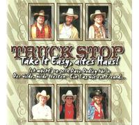Truck Stop - incl. Ein Tag wie ein Freund & Wer kennt die Frau ...