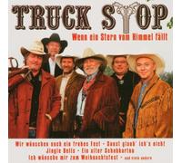 Truck Stop - Wenn Ein Stern Vom Himmel