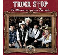 Truck Stop - Willkommen In Der Familie