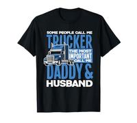 Trucker Daddy Husband Truck Driving Dad T-Shirt