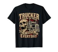 Trucker Fighting The Forces of Stupid Everyday Road Humor Value Graphic T-Shirt