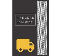 Trucker Log Book: Daily Mileage Book & Shift Log for Truckers | Mileage and Hours Logbook for Truckers, Lorry Drivers and Delivery Employees