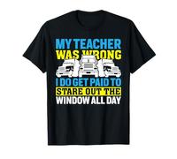 Trucker Paid to Stare Window Funny Driver T-Shirt