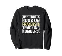 Trucker Prayers And Tracking Numbers Trucking Sweatshirt