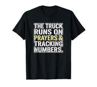 Trucker Prayers and Tracking Numbers Trucking T-Shirt