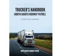 Trucker’s Handbook (North Dakota Highway Patrol): Current and Updated