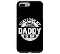 Trucker Truck Driver Dad Son Daughter Vintage That'S How My Case for iPhone 7 Plus/8 Plus