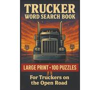 Trucker Word Search Book: Large Print Puzzle Collection with 100 Word Searches and 2000 Unique Words on Rigs, Highways, and Trucking Life
