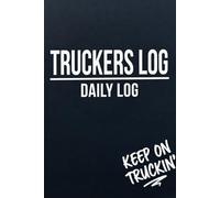 Trucker's Log Book: Essential Daily Record Keeper for Professional Drivers