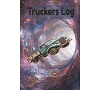 Truckers Log: Simple and Easy to use for busy Truckers, when they need to Just Jot it down quick| Personal Record| 6x 9 Inch| 110 Pages