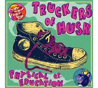 Truckers Of Husk - Physical Education