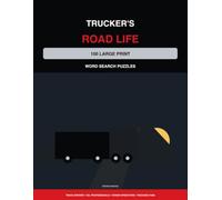Trucker's Road Life: 100 Large Print Word Search Puzzles for Truck Drivers, CDL Professionals, Owner-Operators & Trucking Fans