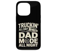 Truckin' All Day Dad Mode All Night Trucker Dad Case for iPhone 13 Pro