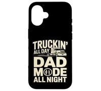 Truckin' All Day Dad Mode All Night Trucker Dad Case for iPhone 16