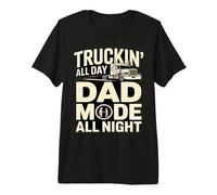 Truckin' All Day Dad Mode All Night Trucker Dad Premium T-Shirt