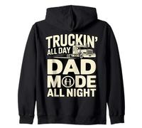 Truckin' All Day Dad Mode All Night Trucker Dad Zip Hoodie