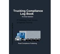Trucking Compliance Log Book for Owner Operators: IFTA Mileage, Fuel, Income & Expense Tracking | Complete Record Book for Truck Drivers