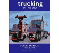 TRUCKING IN THE USA: Coloring book for Teens and Adults