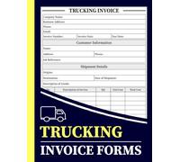 Trucking Invoice Forms: Track Freight Charges, Delivery Details, Client Billing and Payment Records