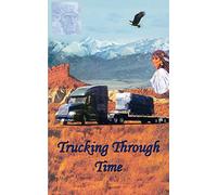 Trucking Through Time