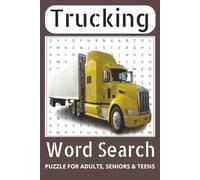 Trucking Word Search Puzzle Book:: Word Searches with Easy to Read Print about Big Rigs, Trucks, Semis and More | 6x9, 110 pages | 50+ puzzles....Gift for Vacations, Holidays, and Free Time