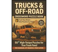 Trucks And Off Road Crossword Puzzle Book: Easy to Read Brain Games for Adults, Teens & Seniors | About Pickups, 4x4s, Monster Cars, Outdoor, Gears, ... Gearheads, Travel, Holidays & Fun Downtime