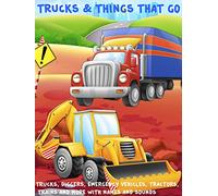 Trucks and Things That Go - Trucks, Diggers, Emergency Vehicles, Tractors, Trains and more with names and sounds