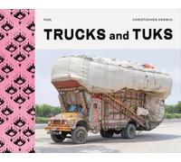 Trucks and Tuks: Decorated Vehicles of South Asia
