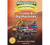 Trucks and Vehicles Coloring Book for Kids: 25 Realistic Pages with Fun Facts | Adventure Coloring and Facts: Monster Trucks, Race Cars, Fire Trucks, ... Girls Ages 5+ | Land Transport Activity Boo
