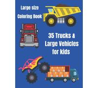 TRUCKS coloring book for boys and girls who love BIG TRUCKS. 8.5 x 11 LARGE SIZE: Monster trucks / Construction vehicles / Large vehicles and Wagons (ages 4-8)
