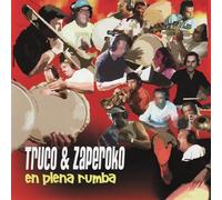 Truco & Zaperoco - En Plena Rumba