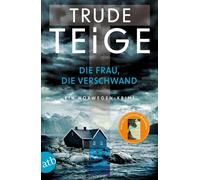 Trude Teige Andreas Brun Die Frau, die verschwand: Ein Norwegen-Krim (Paperback)