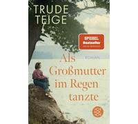 Trude Teige Gün Als Großmutter im Regen tanzte: Roman Der bewegend (Paperback)