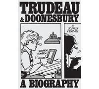 Trudeau & Doonesbury : The Cartoonist Who Turned the News into Art