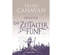 Trudi Canavan Mich Das Zeitalter der Fünf - Priester: Roman (AURAYA (Paperback)