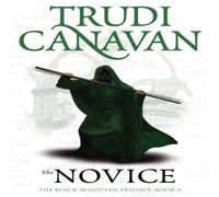 Trudi Canavan The Novice : Book 2 of the Black Magician Paperback Trudi Canavan Multicolor