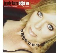Trudy Kerr - Deja Vu: Songs From My Past