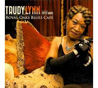 Trudy Lynn - Royal Oak Blues Cafe