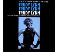 Trudy Lynn - U Don't Know What Time It Is