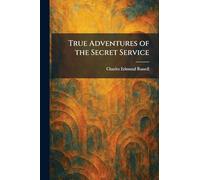 True Adventures of the Secret Service